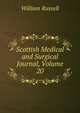 Scottish Medical and Surgical Journal, Volume 20, Russell, William 
