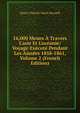 16,000 Meues ? Travers L'asie Et L'oc?anie: Voyage Ex?cut? Pendant Les Ann?es 1858-1861, Volume 2 (French Edition), Henry Patrick Marie Russell 