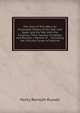 The Story of Two Wars: An Illustrated History of Our War with Spain and Our War with the Filipinos; Their Causes, Incidents, and Results. a Record of . . Including the Life and Career of Admiral, Henry Benajah Russell 