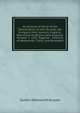 An Account of Some of the Descendants of John Russell, the Emigrant from Ipswich, England, Who Came to Boston, New England, October 3, 1635, Together . Families of Wadsworth, Tuttle, and Beresford, Gurdon Wadsworth Russell 