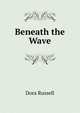 Beneath the Wave, Dora Russell 