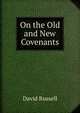 On the Old and New Covenants, David Russell 