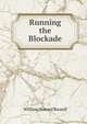 Running the Blockade, Russell, William Howard Sir 