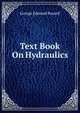 Text Book On Hydraulics, George Edmond Russell 