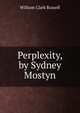 Perplexity, by Sydney Mostyn, William Clark Russell 