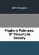 Modern Painters: Of Mountain Beauty, Рескин 