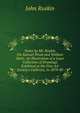 Notes by Mr. Ruskin On Samuel Prout and William Hunt: An Illustration of a Loan Collection of Drawings Exhibited at the Fine Art Society's Galleries, in 1879-80, Рескин 