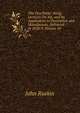 The Two Paths: Being Lectures On Art, and Its Application to Decoration and Manufacture, Delivered in 1858-9, Volume 10, Рескин 