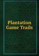 Plantation Game Trails, 