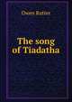 The song of Tiadatha, Owen Rutter 