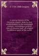 A concise history of the Christian church: from its first establishment to the nineteenth century; containing a general view of missions and . of religion in different parts of the world, G 1754-1808 Gregory 