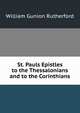 St. Pauls Epistles to the Thessalonians and to the Corinthians, William Gunion Rutherford 