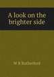 A look on the brighter side, W R Rutherford 
