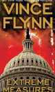 Extreme Measures (NY Times bestseller), Vince Flynn 