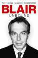 Seldon Anthony: Blair Unbound, Anthony Seldon 