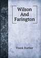 Wilson And Farington, Frank Ruther 