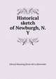 Historical sketch of Newburgh, N.Y., Edward Manning] [from old ca [Ruttenber 