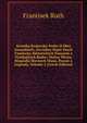 Kronika Kralovske Prahy O Obci Sousednich: Zevrubny Popis Vsech Umelecko-Historickych Pamatek a Vynikajicich Budov, Dejiny Mesta, Biografie Slavnych Muzu, Povest a Legendy, Volume 2 (Czech Edition), Frantisek Ruth 
