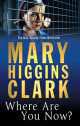 Where Are You Now?, Mary Higgins Clark 