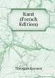 Kant (French Edition), Theodore Ruyssen 