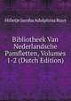 Bibliotheek Van Nederlandsche Pamfletten, Volumes 1-2 (Dutch Edition), Hilletje Jacoba Adolphina Ruys 