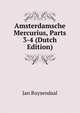 Amsterdamsche Mercurius, Parts 3-4 (Dutch Edition), Jan Ruysendaal 