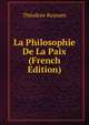 La Philosophie De La Paix (French Edition), Theodore Ruyssen 