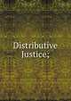 Distributive Justice;, 