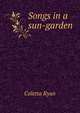 Songs in a sun-garden, Coletta Ryan 