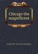 Chicago the magnificent, Carroll] 1839- [from old catalog] [Ryan 