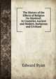 The History of the Effects of Religion On Mankind: In Countries Ancient and Modern, Barbarous and Civilized, Edward Ryan 