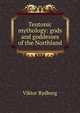 Teutonic mythology: gods and goddesses of the Northland, Viktor Rydberg 