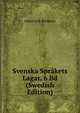 Svenska Sprakets Lagar. 6 Bd (Swedish Edition), Johan Erik Rydqvist 