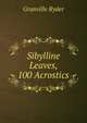Sibylline Leaves, 100 Acrostics, Granville Ryder 