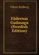 Fadernas Gudasaga (Swedish Edition), Viktor Rydberg 