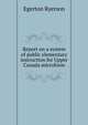 Report on a system of public elementary instruction for Upper Canada microform, Egerton Ryerson 