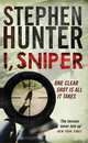 I, Sniper, Hunter, Stephen 