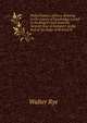 Pedes Finium; of Fines, Relating to the County of Cambridge, Levied in the King'S Court from the Seventh Year of Richard I. to the End of the Reign of Richard Iii., Walter Rye 