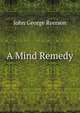 A Mind Remedy, John George Ryerson 