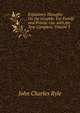 Expository Thoughts On the Gospels: For Family and Private Use. with the Text Complete, Volume 3, John Charles Ryle 