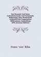 Das Dynamit Und Seine Culturhistorische Und Technische Bedeutung: Eine Denkschrift Anlasslich Der Ungarischen Millenniums-Ausstellung 1896 (German Edition), Franz "von" Riha 