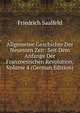 Allgemeine Geschichte Der Neuesten Zeit: Seit Dem Anfange Der Franzoesischen Revolution, Volume 4 (German Edition), Friedrich Saalfeld 