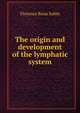 The origin and development of the lymphatic system, Florence Rena Sabin 
