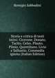 Storia e critica di testi latini: Cicerone. Donato. Tacito. Celso. Plauto. Plinio. Quintiliano. Livio e Sallustio. Commedia ignota (Italian Edition), Remigio Sabbadini 