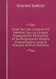 Essai Sur Les Langues En G?n?ral, Sur La Langue Fran?oise En Particulier Et Sa Progression Depuis Charlemagne Jusqu'? Present (French Edition), Charles Sablier 