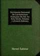Dictionaire Raisonn? De L'architecture Fran?aise Du Xie Au Xvie Si?cle, Volume 1 (French Edition), Henri Sabine 