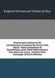 Dictionnaire Raisonn? De L'architecture Fran?aise Du Xie Au Xvie Si?cle: Table Analytique Et Synth?tique, Avec Table Alphab?tique Des Noms De Lieux . Contr?s, Pour L'etranger (French Edition), Eugene Emmanuel Viollet-le-Duc 