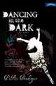 Dancing in the Dark, Prendergast P. R. 
