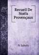 Recueil De Noels Provencaux, N Saboly 