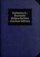 Katharina Ii.; Russische Hofgeschichten (German Edition), 
